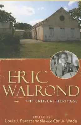 Eric Walrond: A kritikai örökség - Eric Walrond: The Critical Heritage