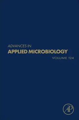 Advances in Applied Microbiology: kötet 124. - Advances in Applied Microbiology: Volume 124