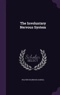 Az akaratlan idegrendszer - The Involuntary Nervous System