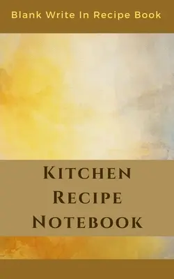 Konyhai recept jegyzetfüzet - Üres írás receptkönyv - Tartalmaz szakaszokat az összetevőkhöz Útmutatás és előkészítési idő. - Kitchen Recipe Notebook - Blank Write In Recipe Book - Includes Sections For Ingredients Directions And Prep Time.