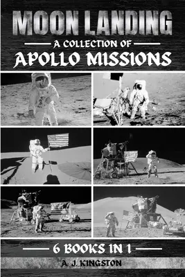 Holdra szállás: Az Apollo-missziók gyűjteménye - Moon Landing: A Collection Of Apollo Missions