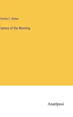 A reggeli himnuszok - Hymns of the Morning