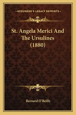 Szent Angela Merici és az ursulinák (1880) - St. Angela Merici And The Ursulines (1880)