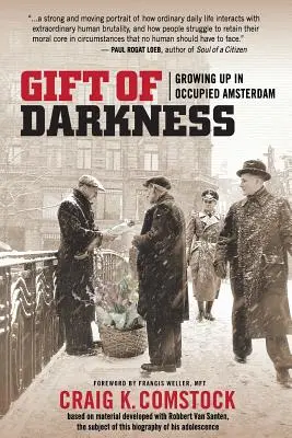 A sötétség ajándéka: Felnőttként a megszállt Amszterdamban - Gift of Darkness: Growing Up in Occupied Amsterdam