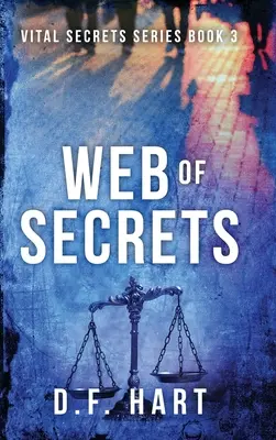 A titkok hálója: Életbevágó titkok, harmadik könyv - Web of Secrets: Vital Secrets, Book Three