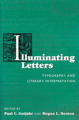 Megvilágító levelek: Tipográfia és irodalmi értelmezés - Illuminating Letters: Typography and Literary Interpretation