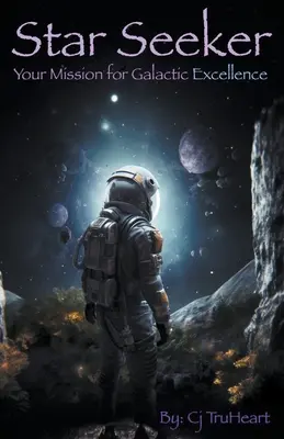 Csillagkereső: A galaktikus kiválóság küldetése - Star Seeker: Your Mission for Galactic Excellence