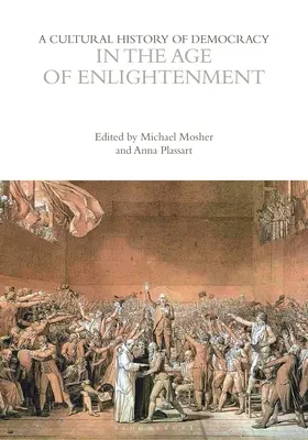 A demokrácia kultúrtörténete a felvilágosodás korában - A Cultural History of Democracy in the Age of Enlightenment