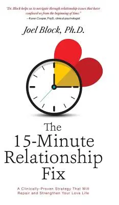 A 15 perces párkapcsolati javítás: Egy klinikailag bizonyított stratégia, amely megjavítja és megerősíti a szerelmi életét - The 15-Minute Relationship Fix: A Clinically-Proven Strategy That Will Repair and Strengthen Your Love Life