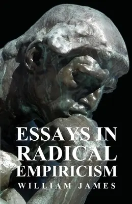 Esszék a radikális empirizmusról - Essays in Radical Empiricism