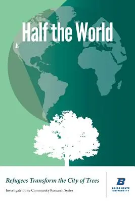 A fél világ: A menekültek átalakítják a fák városát - Half the World: Refugees Transform the City of Trees