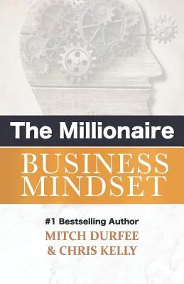 A milliomos üzleti gondolkodásmód - The Millionaire Business Mindset