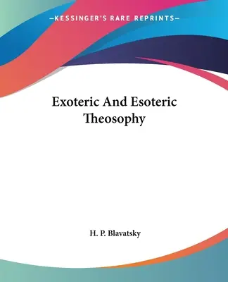 Exoterikus és ezoterikus teozófia - Exoteric And Esoteric Theosophy