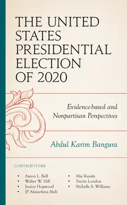 Az Egyesült Államok 2020-as elnökválasztása: Evidenciaalapú és pártatlan perspektívák - The United States Presidential Election of 2020: Evidence-based and Nonpartisan Perspectives