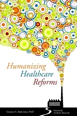 Az egészségügyi reformok humanizálása - Humanizing Healthcare Reforms