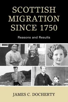 Skót migráció 1750 óta: Okok és eredmények - Scottish Migration Since 1750: Reasons and Results