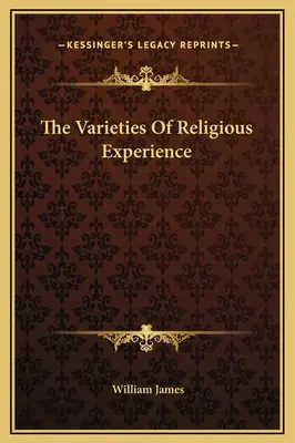 Rozmanitosti náboženské zkušenosti - The Varieties Of Religious Experience