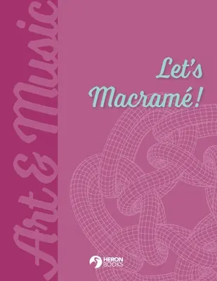 Makrámozzunk - Let's Macram