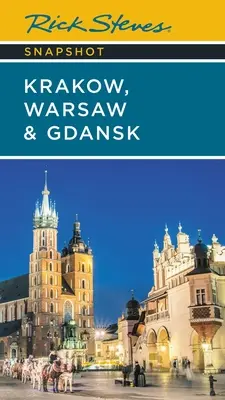 Rick Steves Snapshot Krakkó, Varsó és Gdansk - Rick Steves Snapshot Krakw, Warsaw & Gdansk