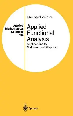 Alkalmazott funkcionálanalízis: Alkalmazások a matematikai fizikában - Applied Functional Analysis: Applications to Mathematical Physics