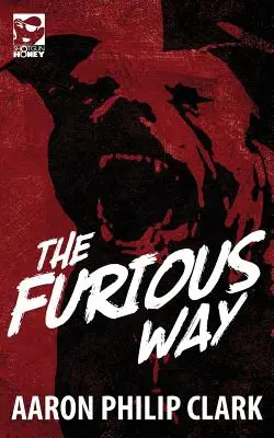 A dühös út - The Furious Way