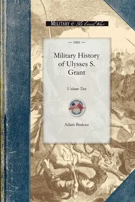 Ulysses S. Grant hadtörténete: Volume Two - Military History of Ulysses S. Grant: Volume Two