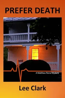 Prefer Death: A Matthew Paine Mystery