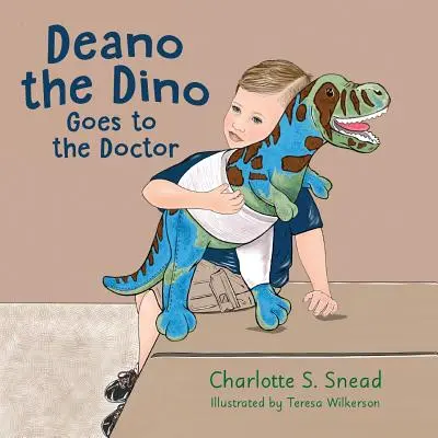 Deano, a Dino orvoshoz megy: Deano the Dino sorozat - Deano the Dino Goes to the Doctor: Deano the Dino Series