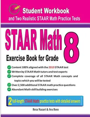 STAAR Matematika gyakorlókönyv 8. osztályosoknak: Tanulói munkafüzet és két valósághű STAAR matematikai teszt - STAAR Math Exercise Book for Grade 8: Student Workbook and Two Realistic STAAR Math Tests