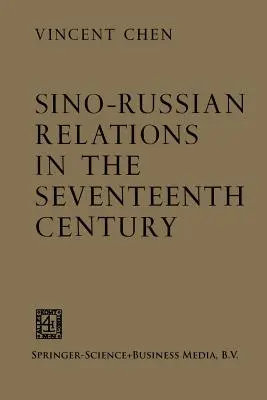 A kínai-orosz kapcsolatok a tizenhetedik században - Sino-Russian Relations in the Seventeenth Century