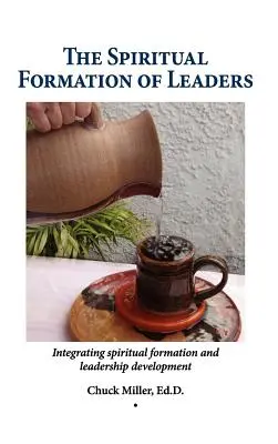 A vezetők lelki formálása - The Spiritual Formation of Leaders