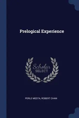 Prelogikai tapasztalat - Prelogical Experience