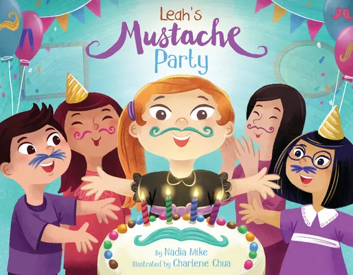 Leah bajuszbulija - Leah's Mustache Party