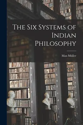 Az indiai filozófia hat rendszere - The Six Systems of Indian Philosophy