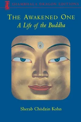 A felébredt: A Buddha élete - The Awakened One: A Life of the Buddha