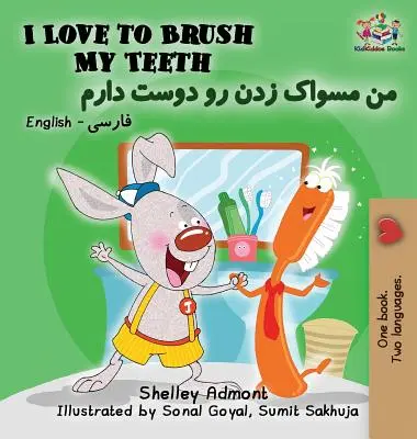 I Love to Brush My Teeth My Teeth: angol perzsa perzsa fárszi - I Love to Brush My Teeth: English Farsi Persian