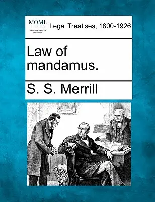 A mandamustörvény. - Law of mandamus.