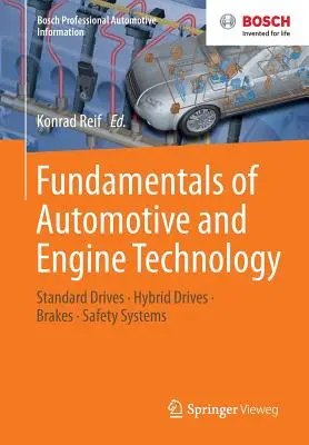 Jármű- és motortechnika alapjai: Szabványos hajtások, hibrid hajtások, fékek, biztonsági rendszerek - Fundamentals of Automotive and Engine Technology: Standard Drives, Hybrid Drives, Brakes, Safety Systems