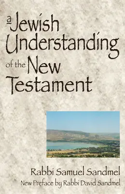 Az Újszövetség zsidó értelmezése - A Jewish Understanding of the New Testament