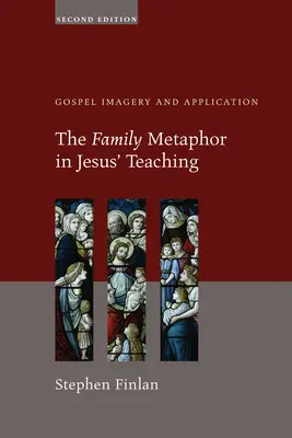 A család metaforája Jézus tanításában: Evangéliumi képalkotás és alkalmazás - The Family Metaphor in Jesus' Teaching: Gospel Imagery and Application