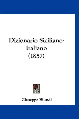 Dizionario Siciliano-Italiano (1857)