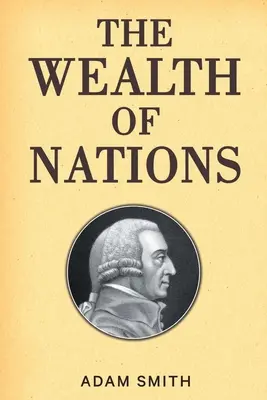 A nemzetek gazdagsága - The Wealth of Nations