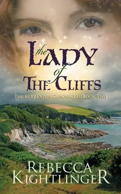 The Lady of the Cliffs: A Bury Down krónikák második könyve - The Lady of the Cliffs: Book Two of The Bury Down Chronicles