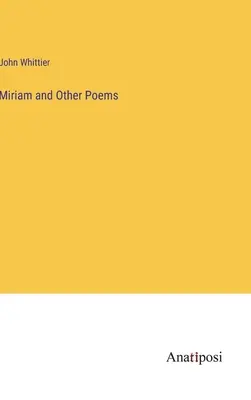 Miriam és más versek - Miriam and Other Poems