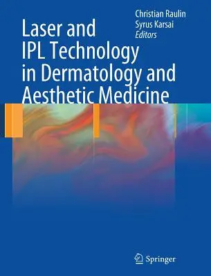 Lézer- és Ipl-technológia a bőrgyógyászatban és az esztétikai orvoslásban - Laser and Ipl Technology in Dermatology and Aesthetic Medicine