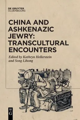 Kína és az askenázi zsidóság: Transzkulturális találkozások - China and Ashkenazic Jewry: Transcultural Encounters