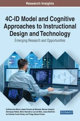 4C-ID modell és kognitív megközelítések az oktatástervezéshez és -technológiához: Kialakulóban lévő kutatások és lehetőségek - 4C-ID Model and Cognitive Approaches to Instructional Design and Technology: Emerging Research and Opportunities