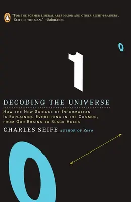 Az univerzum dekódolása: Hogyan magyaráz meg az információ új tudománya mindent a kozmoszban, az agyunktól a fekete lyukakig - Decoding the Universe: How the New Science of Information Is Explaining Everythingin the Cosmos, fromOu r Brains to Black Holes