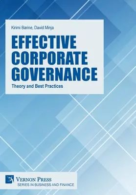 Hatékony vállalatirányítás: Elmélet és legjobb gyakorlatok - Effective Corporate Governance: Theory and Best Practices