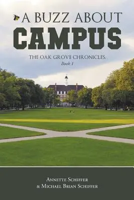 A Buzz About Campus: The Oak Grove Chronicles: Könyv 1. - A Buzz About Campus: The Oak Grove Chronicles: Book 1